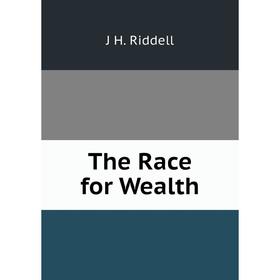 

Книга The Race for Wealth