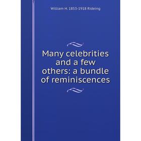 

Книга Many celebrities and a few others: a bundle of reminiscences