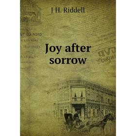 

Книга Joy after sorrow