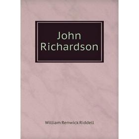

Книга John Richardson