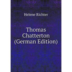 

Книга Thomas Chatterton (German Edition)