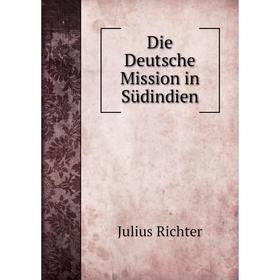 

Книга Die Deutsche Mission in Südindien