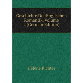 

Книга Geschichte Der Englischen Romantik, Volume 2 (German Edition)