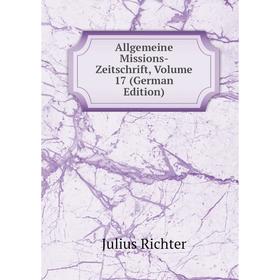 

Книга Allgemeine Missions-Zeitschrift, Volume 17 (German Edition)