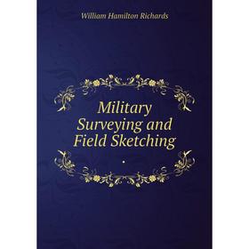 

Книга Military Surveying and Field Sketching