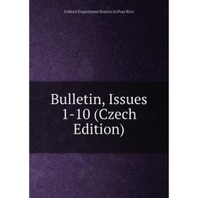 

Книга Bulletin, Issues 1-10 (Czech Edition)