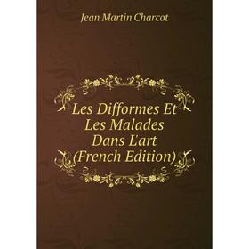 

Книга Les Difformes Et Les Malades Dans L'art