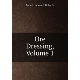 

Книга Ore Dressing, Volume 1