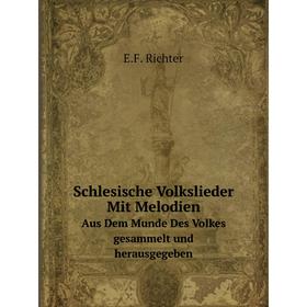 

Книга Schlesische Volkslieder Mit MelodienAus Dem Munde Des Volkes gesammelt und herausgegeben
