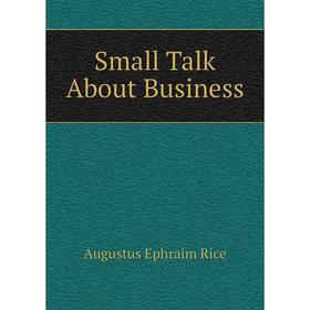 

Книга Small Talk About Business