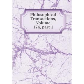

Книга Philosophical Transactions, Volume 174, part 1