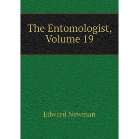 

Книга The Entomologist, Volume 19