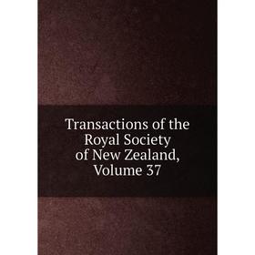 

Книга Transactions of the Royal Society of New Zealand, Volume 37
