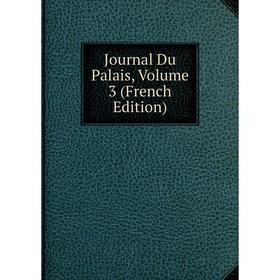 

Книга Journal Du Palais, Volume 3