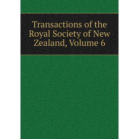 

Книга Transactions of the Royal Society of New Zealand, Volume 6