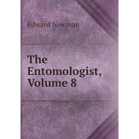 

Книга The Entomologist, Volume 8