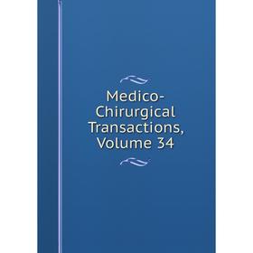 

Книга Medico-Chirurgical Transactions, Volume 34