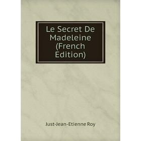 

Книга Le Secret De Madeleine