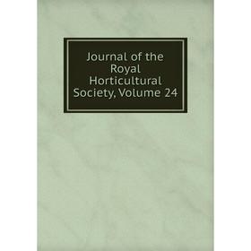 

Книга Journal of the Royal Horticultural Society, Volume 24