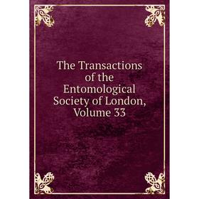 

Книга The Transactions of the Entomological Society of London, Volume 33