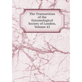 

Книга The Transactions of the Entomological Society of London, Volume 45