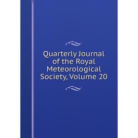 

Книга Quarterly Journal of the Royal Meteorological Society, Volume 20