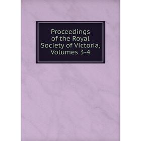 

Книга Proceedings of the Royal Society of Victoria, Volumes 3-4