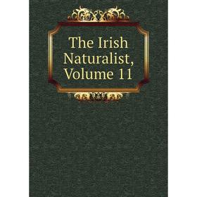

Книга The Irish Naturalist, Volume 11