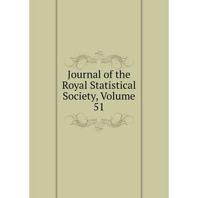 

Книга Journal of the Royal Statistical Society, Volume 51