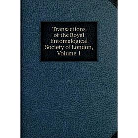 

Книга Transactions of the Royal Entomological Society of London, Volume 1