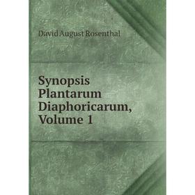 

Книга Synopsis Plantarum Diaphoricarum, Volume 1