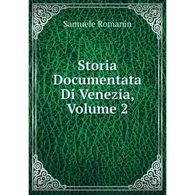 

Книга Storia Documentata Di Venezia, Volume 2