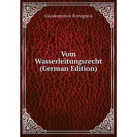 

Книга Vom Wasserleitungsrecht (German Edition)
