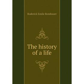 

Книга The history of a life