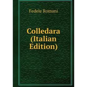 

Книга Colledara (Italian Edition)