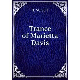 

Книга Trance of Marietta Davis