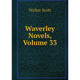 

Книга Waverley Novels, Volume 33