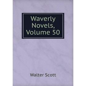 

Книга Waverly Novels, Volume 50