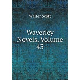 

Книга Waverley Novels, Volume 43