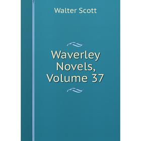 

Книга Waverley Novels, Volume 37