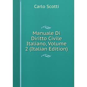 

Книга Manuale Di Diritto Civile Italiano, Volume 2