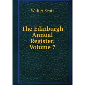 

Книга The Edinburgh Annual Register, Volume 7