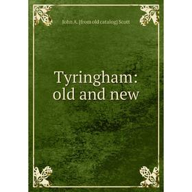 

Книга Tyringham: old and new