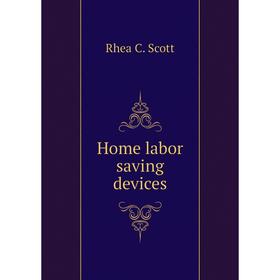 

Книга Home labor saving devices