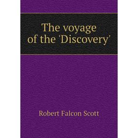 

Книга The voyage of the 'Discovery'