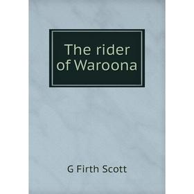 

Книга The rider of Waroona