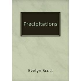 

Книга Precipitations