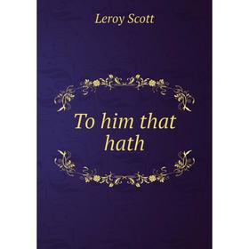 

Книга To him that hath
