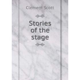 

Книга Stories of the stage