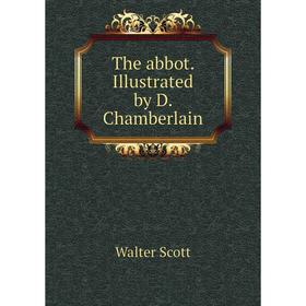 

Книга The abbot. Illustrated by D. Chamberlain